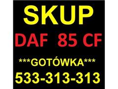 DAF CF 85 CF SKUP 340, 380, 430. PŁACIMY GOTÓWKĄ.